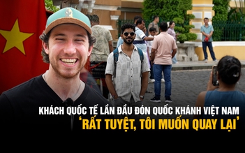 Khách nước ngoài lần đầu trải nghiệm Quốc khánh Việt Nam: ‘Rất tuyệt, tôi muốn quay lại’