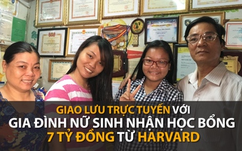 Giao lưu với nữ sinh được học bổng 7 tỉ của Harvard