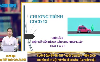 Bí quyết ôn thi tốt nghiệp THPT điểm cao môn GDCD: Quyền bình đẳng của công dân