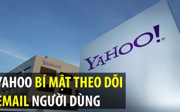 Yahoo! bí mật theo dõi email người dùng