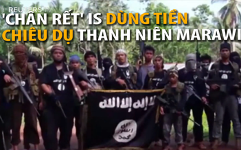 Chân rết IS dùng tiền chiêu dụ thanh thiếu niên ở Marawi