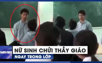 Xôn xao clip nữ sinh văng tục, chửi thầy giáo ở Khánh Hòa: Nhà trường lên tiếng
