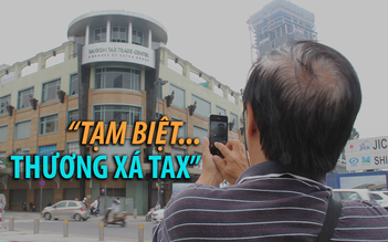 Người Sài Gòn tạm biệt Thương xá Tax
