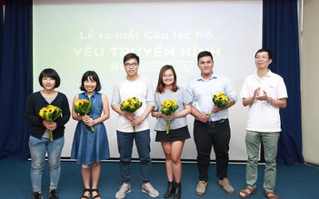 Báo Thanh Niên ra mắt câu lạc bộ Yêu truyền hình