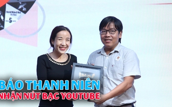 Báo Thanh Niên nhận nút bạc từ YouTube