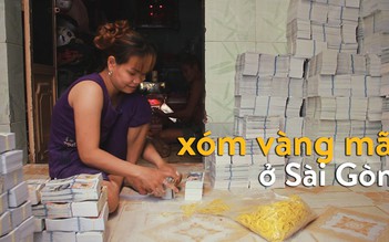 Tiền âm phủ ở Xóm vàng mã lớn nhất Sài Gòn