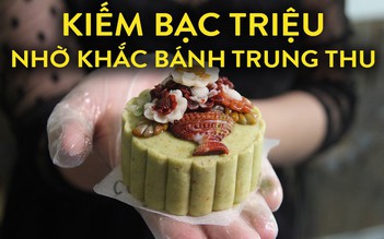 Kiếm bạc triệu mỗi ngày nhờ khắc bánh trung thu