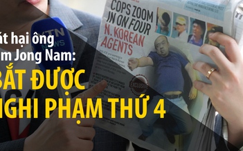 Vụ sát hại ông Kim Jong Nam: bắt nghi phạm thứ tư