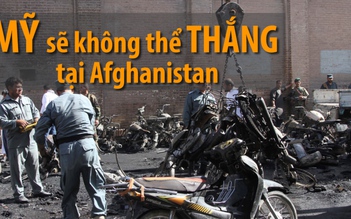 “Mỹ không thắng tại Afghanistan"