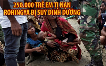 Suy dinh dưỡng đe dọa 250.000 trẻ em tị nạn Rohingya
