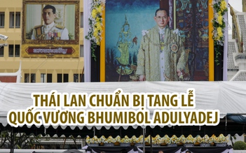 Thái Lan chuẩn bị vĩnh biệt quốc vương Bhumibol Adulyadej