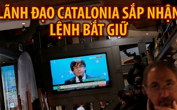 Tây Ban Nha muốn bắt giữ lãnh đạo Catalonia