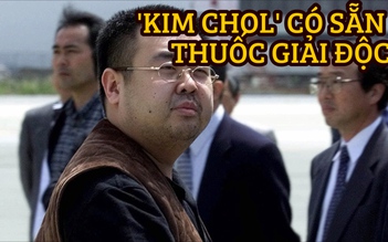 Nạn nhân vụ 'sát hại Kim Chol' có sẵn thuốc giải độc trong túi
