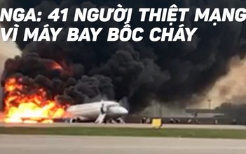 Xem ngọn lửa hung hãn nuốt chửng phần đuôi máy bay Sukhoi làm 41 người chết