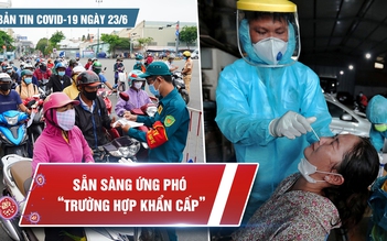 Bản tin Covid-19 ngày 23.6: Lo ngại từ biến thể mới nguy hiểm hơn chủng Delta