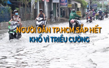 Người dân TP.HCM sắp hết khổ vì triều cường