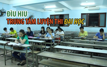 Cận cảnh những trung tâm luyện thi đại học đìu hiu sau thời 'hoàng kim'