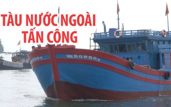 Tàu cá Quảng Ngãi lại bị tàu nước ngoài tấn công ở Hoàng Sa