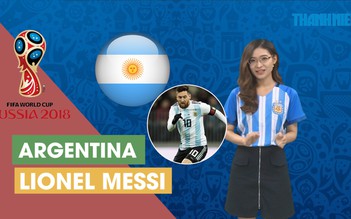 [ĐƯỜNG ĐẾN WORLD CUP 2018] Argentina săn cúp vàng cùng Messi