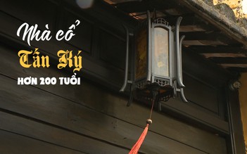 Nhà cổ Tấn Ký 200 năm ở Hội An