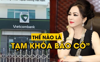 Vietcombank nói gì về cụm từ 'tạm khóa báo có' gây tranh cãi thời gian qua?