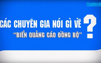 Chuyên gia nói gì về "biển hiệu đồng bộ?