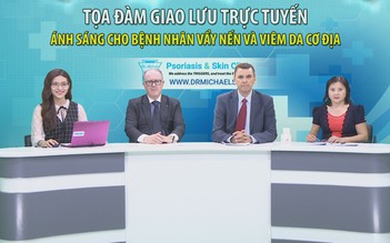 Tọa đàm: Ánh sáng cho bệnh nhân vẩy nến và viêm da cơ địa (Phần 1)