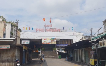 Phong tỏa chợ Phú Nhuận và hơn 1.000 người dân vì ca dương tính Covid-19