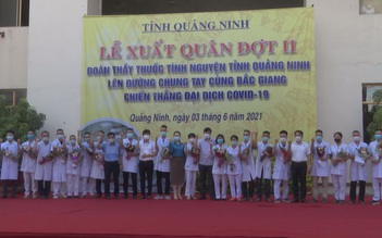 Quảng Ninh chi viện 20 bác sĩ tinh nhuệ giúp Bắc Giang đẩy lùi Covid-19