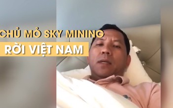 Điêu đứng vì chủ mỏ đào tiền ảo Sky mining đã rời Việt Nam