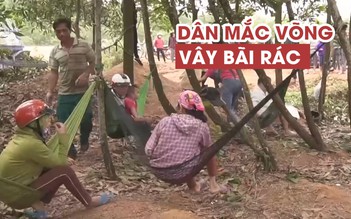 Dân mắc võng, dựng lán “vây” bãi rác gây ô nhiễm