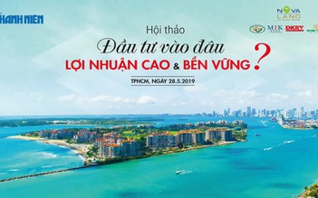 HỘI THẢO: Đầu tư vào đâu Lợi nhuận cao & Bền vững