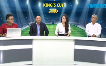 King’s Cup 2019: Việt Nam vs Curacao - Bình luận giữa trận
