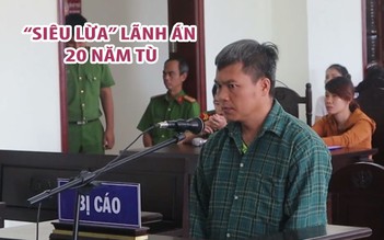 Lừa hàng trăm người, lãnh án 20 năm tù