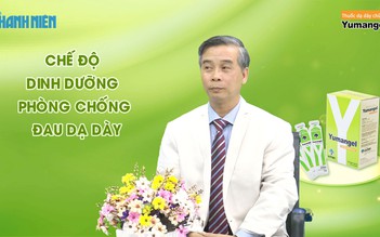 Truyền hình trực tuyến: Chế độ dinh dưỡng phòng tránh đau dạ dày