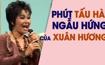 Xuân Hương ngẫu hứng tấu hài “tục mà thanh“