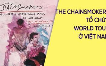 Chủ nhân hit 'Closer' The Chainsmokers lưu diễn tại Việt Nam