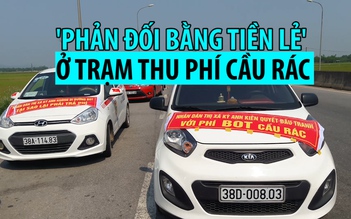 Gần 100 ô tô đi chậm, 'phản đối bằng tiền lẻ' ở Trạm thu phí Cầu Rác