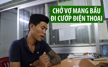 Nam thanh nhiên chở vợ mang bầu 8 tháng đi cướp điện thoại