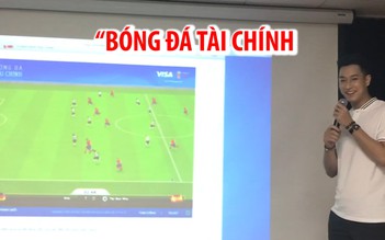 Sinh viên Hà Nội hào hứng chơi “bóng đá tài chính”