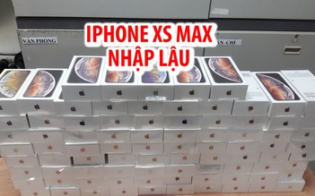 Cận cảnh hàng trăm iPhone Xs Max nhập lậu vào Việt Nam