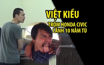 Việt kiều trộm Honda Civic ở toà nhà Becamex lãnh 10 năm tù