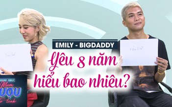 Thử thách hiểu ý nhau bóc trần bí mật hôn nhân BigDaddy – Emily