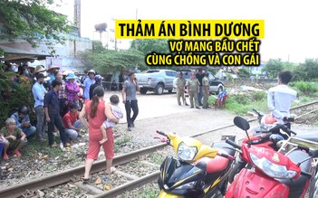 Thảm án ở Bình Dương: Vợ mang bầu chết cùng chồng và con gái 3 tuổi