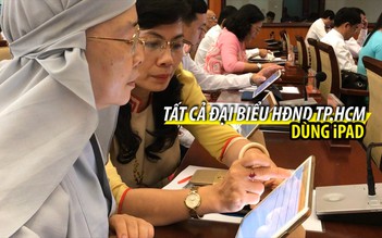 HĐND TP.HCM thực hiện kỳ họp không giấy, tất cả đại biểu dùng iPad