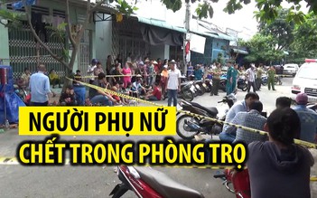 Phát hiện người phụ nữ chết trong phòng trọ với vết thương ở cổ