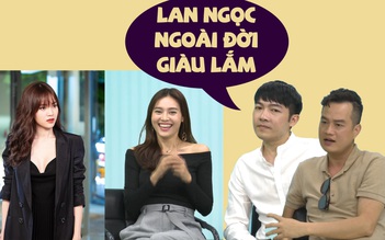 Đạo diễn 'Gái già lắm chiêu' tiết lộ độ giàu có của Ninh Dương Lan Ngọc