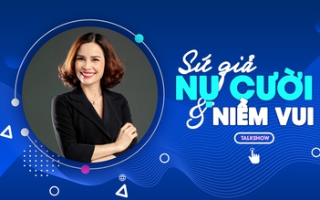 Trò chuyện cùng những 'sứ giả' của nụ cười và niềm vui