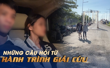 Những câu hỏi từ hành trình "giải cứu" hai nạn nhân bị lừa bán sang Campuchia