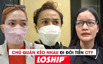 Chủ quán kéo đi đòi tiền Loship vì đợi quá lâu không thanh toán